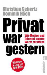 Privat war gestern - Christian Schertz, Dominik Höch