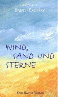 Wind, Sand und Sterne - Antoine de Saint-Exupéry