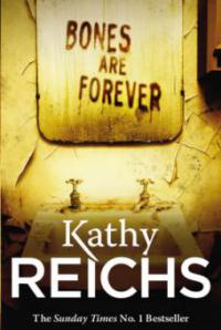 Bones are Forever - Kathy Reichs