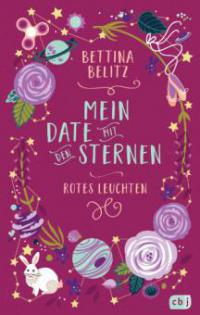 Mein Date mit den Sternen - Rotes Leuchten - Bettina Belitz