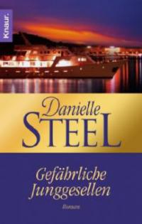 Gefährliche Junggesellen - Danielle Steel