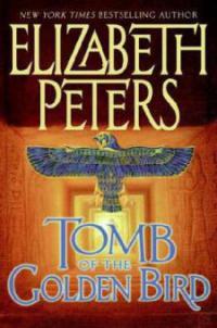 Tomb of the Golden Bird. Das Königsgrab, englische Ausgabe - Elizabeth Peters