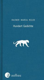 Hundert Gedichte - Rainer Maria Rilke