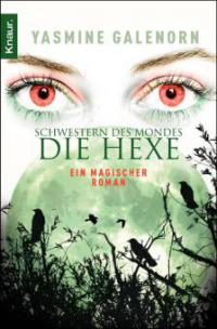 Schwestern des Mondes - Die Hexe - Yasmine Galenorn