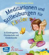 Meditationen und Stilleübungen für Kinder - Monika Bücken-Schaal