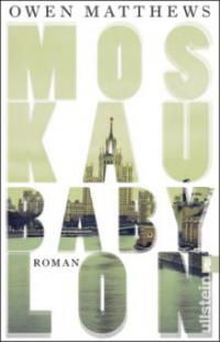 Moskau Babylon - Owen Matthews