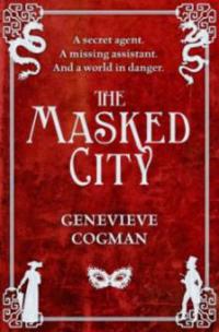 The Masked City - Genevieve Cogman
