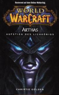 World of Warcraft, Arthas, Aufstieg des Lichkönigs - Christie Golden