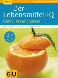 Der Lebensmittel-IQ - Jürgen Vormann, Christina Wiedemann