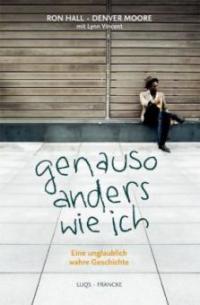 Genauso anders wie ich - Ron Hall, Denver Moore