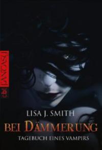 Tagebuch eines Vampirs 02. Bei Dämmerung - Lisa J. Smith