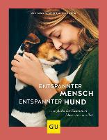 Entspannter Mensch - entspannter Hund... - Alexandra Wischall-Wagner