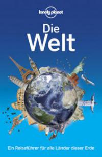 Lonely Planet Reiseführer Die Welt - 