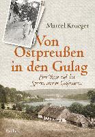 Von Ostpreußen in den Gulag - Marcel Krueger