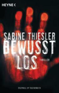 Bewusstlos - Sabine Thiesler