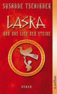 Lasra und das Lied der Steine - Susanne Tschirner