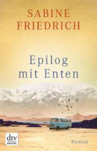 Epilog mit Enten - Sabine Friedrich