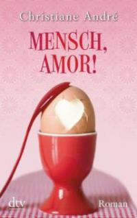 Mensch, Amor! - Christiane André