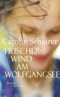 Frischer Wind am Wolfgangsee - Carolin Schairer