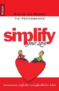 Simplify Your Love - Werner 'Tiki' Küstenmacher, Marion Küstenmacher