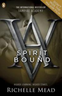 Vampire Academy - Spirit Bound - Richelle Mead