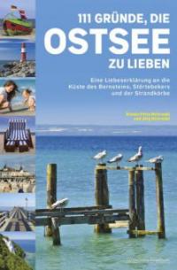 111 Gründe, die Ostsee zu lieben - Jörg Mehrwald, Renate Petra Mehrwald