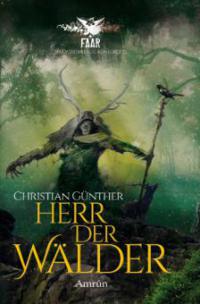 FAAR - Das versinkende Königreich: Herr der Wälder (Novelle) - Christian Günther