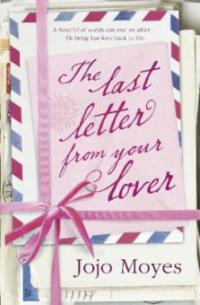 The Last Letter From Your Lover - Jojo Moyes