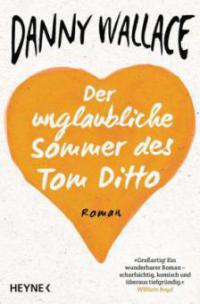 Der unglaubliche Sommer des Tom Ditto - Danny Wallace
