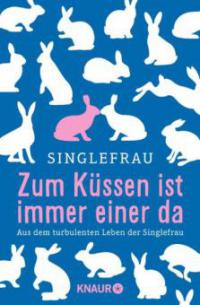 Zum Küssen ist immer einer da - Singlefrau