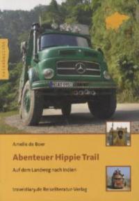 Abenteuer Hippie Trail - Amelie de Boer