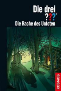 Die drei ??? Die Rache des Untoten (drei Fragezeichen) - Marco Sonnleitner