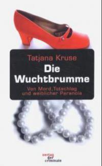 Die Wuchtbrumme - Tatjana Kruse