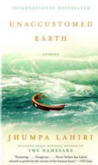 Unaccustomed Earth - Jhumpa Lahiri