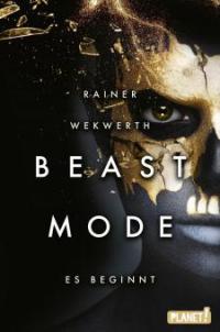 Beastmode 1: Es beginnt - Rainer Wekwerth