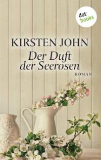 Der Duft der Seerosen - Kirsten John