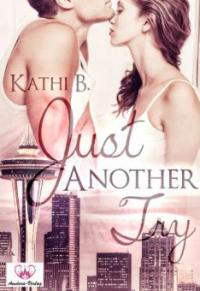 Just Another Try. - Kathi B.