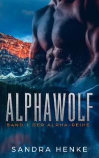 Alphawolf (Alpha Band 1) - Sandra Henke