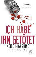 Ich habe ihn getötet - Keigo Higashino