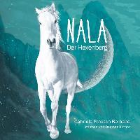 Nala - Der Hexenberg, Audio-CD, MP3 - Gabriela Proksch Bernabé, Gerhard Proksch