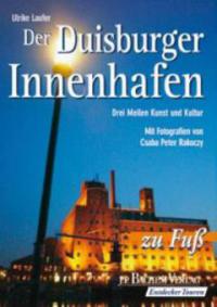 Der Duisburger Innenhafen zu Fuß - Ulrike Laufer