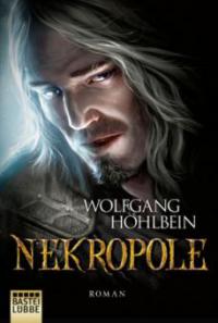 Die Chronik der Unsterblichen - Nekropole - Wolfgang Hohlbein