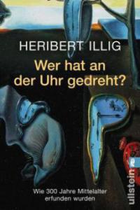 Wer hat an der Uhr gedreht? - Heribert Illig