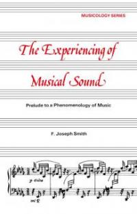 Experiencing of Musical Sound - F. J. Smith