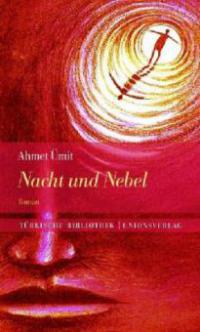 Nacht und Nebel - Ahmet Ümit