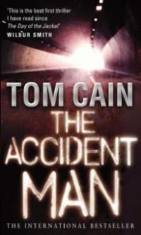 The Accident Man - Tom Cain