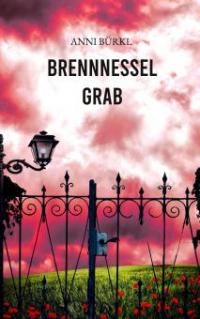 Brennnesselgrab - Anni Bürkl