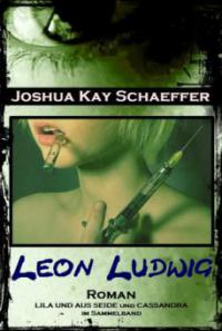 Leon Ludwig - Joshua Kay Schaeffer