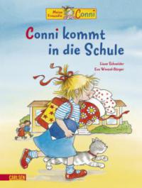 Meine Freundin Conni, Conni kommt in die Schule - Liane Schneider, Eva Wenzel-Bürger