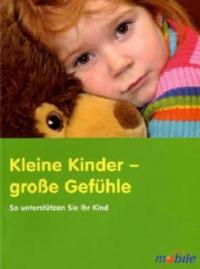 Kleine Kinder - große Gefühle - Marit Borcherding, Sebastian Bröder, Gerlinde Unverzagt